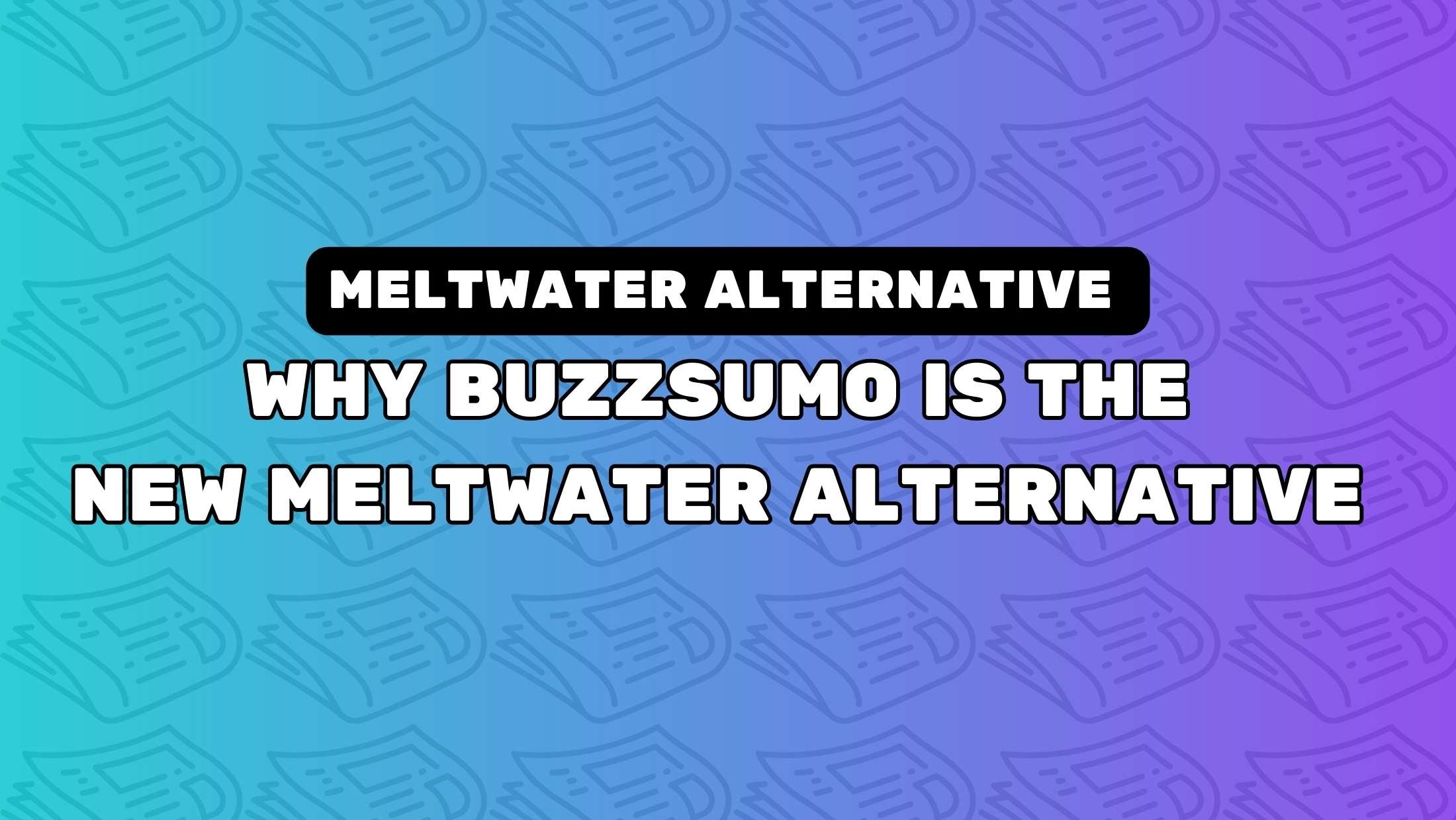 BuzzSumo: Новый игрок на рынке PR-технологий, способный потеснить Meltwater