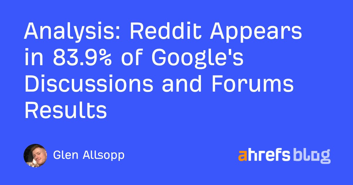 Анализ влияния форумов и обсуждений на результаты поиска Google: доминирование Reddit и рост Facebook