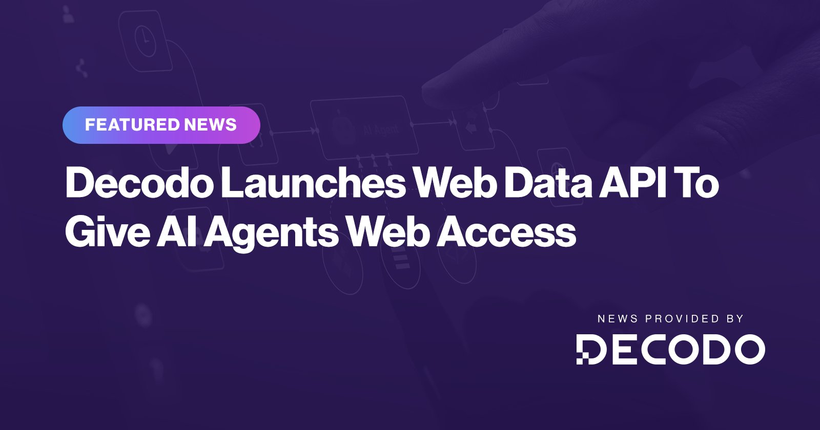 Decodo запускает Web Data API: новое решение для AI-стартапов